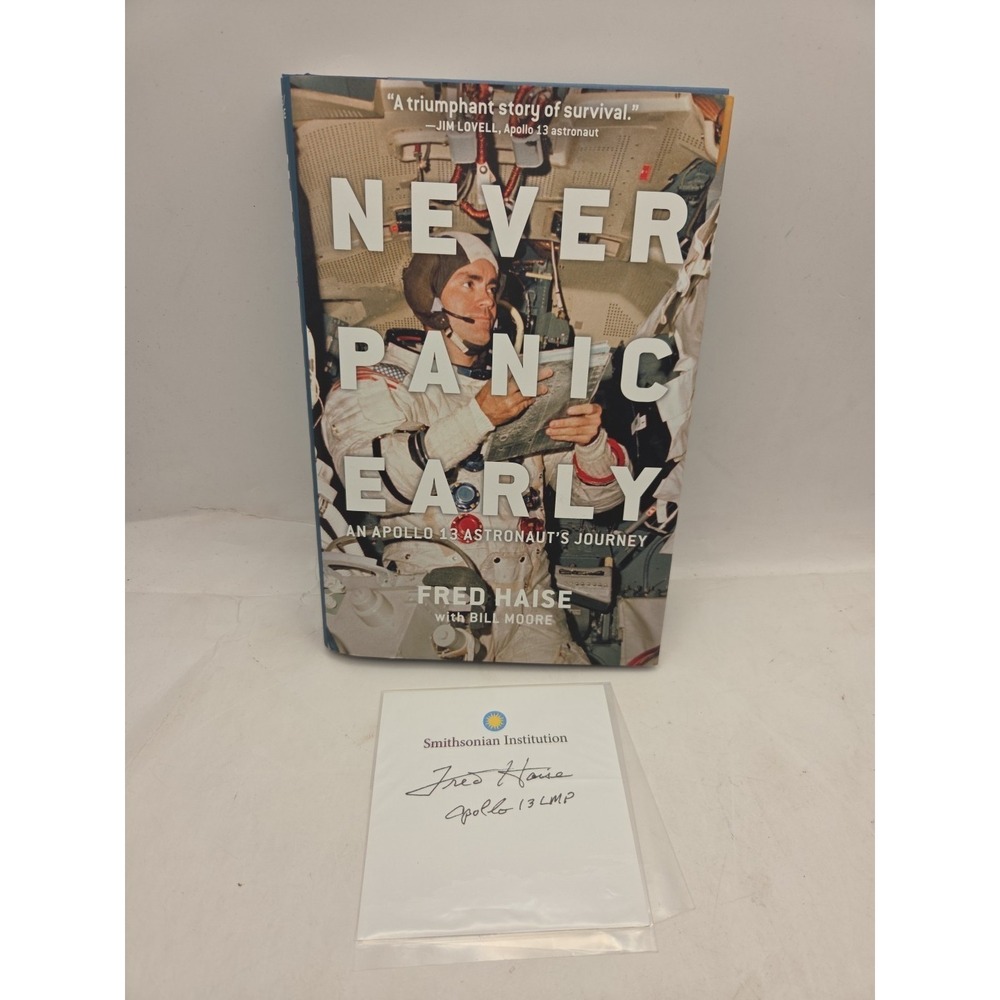 Never Panic Early : An Apollo 13 Astronaut's Journey W/ Signature Fred Haise